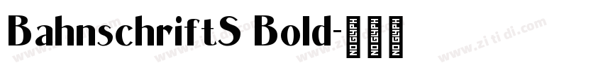 BahnschriftS Bold字体转换